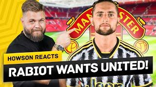 Adrien Rabiot To Manchester United On A Free?! Howson Reacts