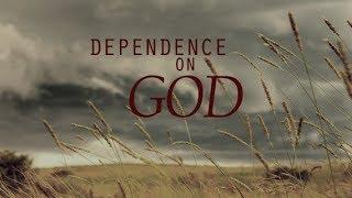 Dependence On God