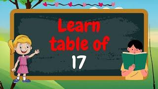 Table of 17|| 17 table || Pahada 17 ka |  multiplication table of 17 |Learn multiplication For kids