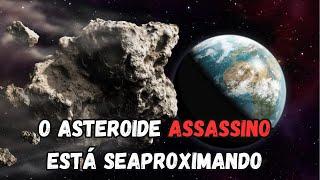 O asteroide assassino passará RASPANDO na Terra #universocurioso