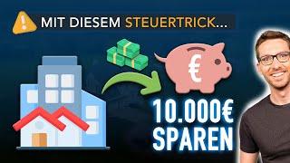Immobilie: 10.000 € gespart mit diesem Steuer-TRICK !