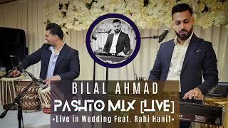 Mast Pashto Mix - Bilal Ahmad Feat. Rabi Hanif [LIVE in Wedding] | Afghan songs