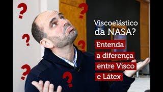 Visco ou Látex? Você sabe a real diferença?