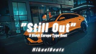 D Block Europe Type Beat ”Still Out” (prod. MikaelBeatz)