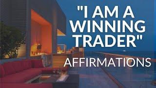 Winning Trades Affirmations | I AM A WINNING TRADER | Trade Winning Strategy Affirmations