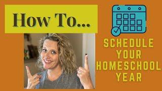 Year Round Homeschool Schedule || How to Plan A Homeschool Year