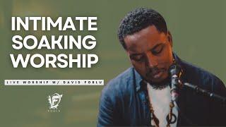 David Forlu - Intimate Soaking Worship Live Stream