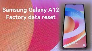 Samsung galaxy A12 factory  reset