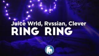 Juice WRLD, Rvssian, Clever  - Ring Ring (Clean - Lyrics)