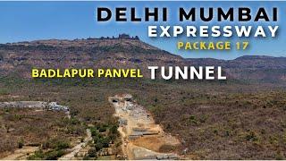 Delhi Mumbai Expressway Maharashtra Update | Package 17 Progress | Badlapur Panvel Tunnel Update