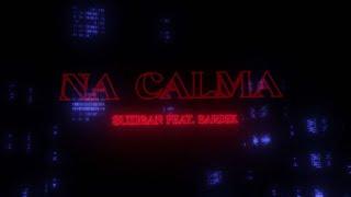 Suzigan - Na Calma (ft. Bardek)