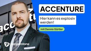 ACCENTURE - hier kann es explosiv werden!