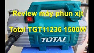 Review máy xịt rửa áp lực Total TG11236 1500W | ThachXuyen channel