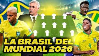 HACEMOS LA CONVOCATORIA DE LA BRASIL DE ANCELOTTI PARA EL MUNDIAL 2026