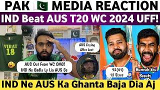 Pak Media Reaction Ind Beat Aus T20 WC 2024 | Ind Vs Aus T20 WC Match 2024 | Rohit Sharma Batting |