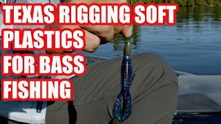 TEXAS RIGGING SOFT PLASTICS FOR BASS FISHING