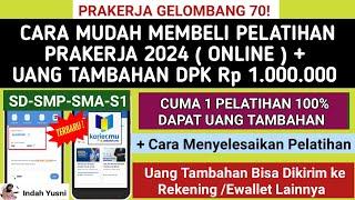 Terbaru Gelombang 70 CARA MEMBELI PELATIHAN PRAKERJA 2024 ONLINE DAPAT UANG TAMBAHAN 1 JUTA