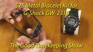 Third Party Metal Bracelet Conversion Kit for the Casio G-Shock GW-2310. And It's Not Expensive!