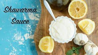 The Easiest & Creamiest Homemade Shawarma Sauce