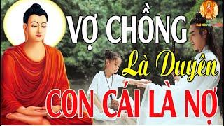 Rất Hay VỢ CHỒNG Là Duyên Con Cái Là Nợ   Nhân Duyên Gia Đình Vợ Chồng # MỚI   video and sound