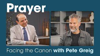 Prayer: Facing the Canon with Pete Greig