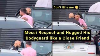 Messi Respect and Hugged His Bodyguard Yassine Cheuko like a Close Friend | Messi Respect Moments