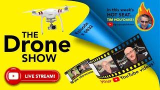 The Drone Show Live - Episode 0032 (Tim Holyoake)