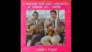 Fraga Brothers - The Pastor who did not obey the Priest's Order - Complete LP.