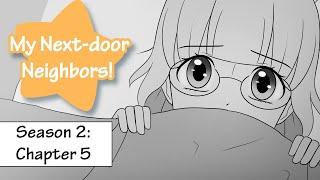 Webcomic! My Next door Neighbors! Season Two Chapter Five!