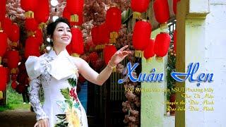 [Hát Văn] Xuân Hẹn | Thơ: Vũ Mến | Chuyển thể: Đức Minh | NSUT Phương Mây hát hay ngất ngây