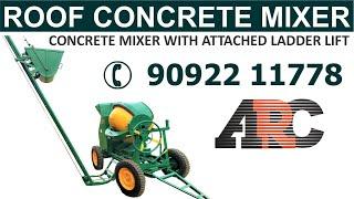 10/7 cft Roof Concrete mixer with 7/5 cft loading bucket