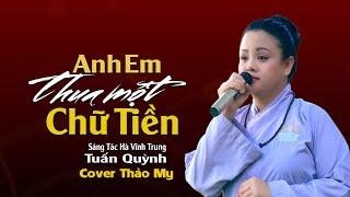 Anh Em Thua Một Chữ Tiền (St Hà Vĩnh Trung, Tuấn Quỳnh) - Cover Thảo My | Giọng Ca Tỏa Sáng