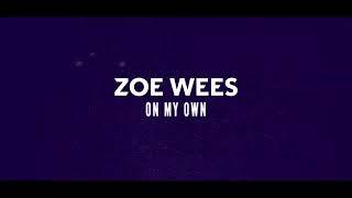 Zoe Wees - On My Own (Lyric Video)