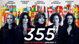 The 355 – Who Are The 355 – Only In Theatres January 7