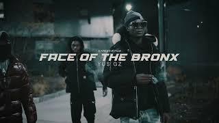 Yus Gz - FACE OF THE BRONX (Official Video)