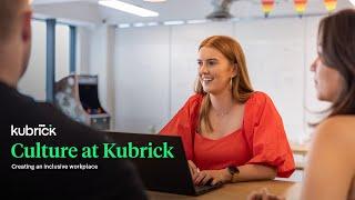 Kubrick's culture - Creating an inclusive workplace