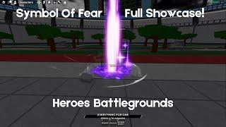 Symbol Of Fear Complete Showcase! -Heroes Battlegrounds- #roblox #robloxbattlegrounds