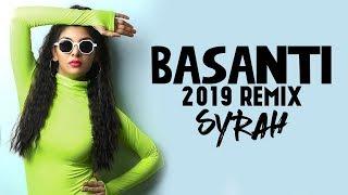 Basanti - 2019 Remix - DJ Syrah | Bollywood Forever Vol.9