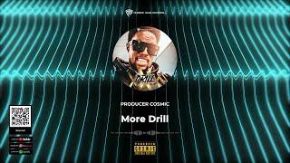 More Drill by Producer Cosmic