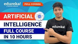 Artificial Intelligence Full Course in 10 Hours  [2024] | Artificial Intelligence Tutorial | Edureka