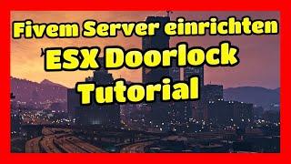 Fivem Server einrichten #24 ESX Doorlock Installieren // einfügen Tutorial