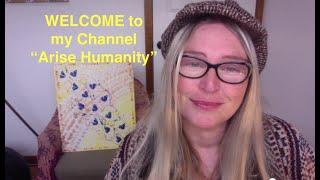 "Arise Humanity" - Medyhne's Channel to Inspire!