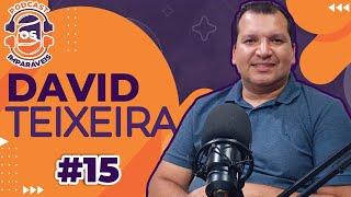 David Teixeira  | Os Imparáveis #15