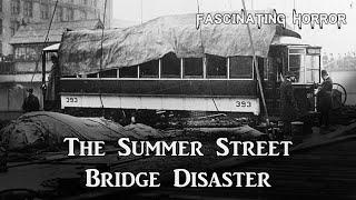 The Summer Street Bridge Disaster | A Short Documentary | Fascinating Horror