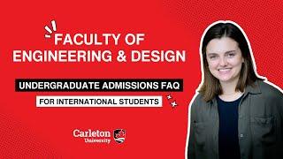 Faculty of Engineering & Design: International Bachelor's Admissions FAQ - Carleton University