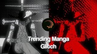 Trending manga glitch tutorial || Alight Motion Manga Editing Series PART 4