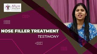 Satisfied patient testimonial for nose filler - Allure Medspa