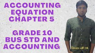 Chapter 5 - Accounting Equation - Grade 10 - Business Studies and Accounting