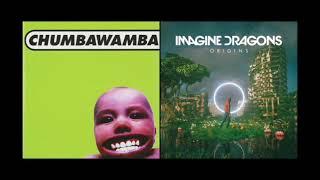 Chumbawambarang (Chumbawamba + Imagine Dragons Mashup)