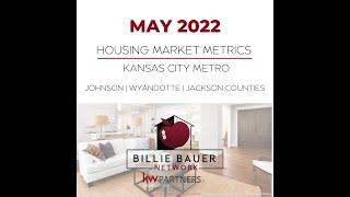 May 2022 Housing Market Report - Kansas City Metro